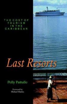 Hardcover Last Resorts: The Cost of Tourism in the Caribbean Book