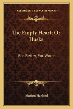 Paperback The Empty Heart; Or Husks: For Better, For Worse Book