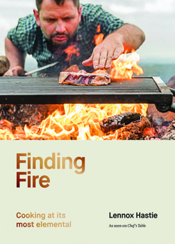 Hardcover Finding Fire: Cooking at Its Most Elemental Book