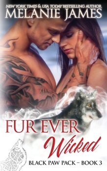 Fur Ever Wicked - Book #3 of the Black Paw Pack