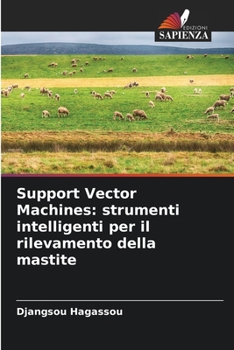 Paperback Support Vector Machines: strumenti intelligenti per il rilevamento della mastite [Italian] Book