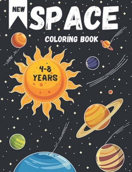 Space Coloring Book for Kids Ages 4-8: 30 Amazing Coloring Pages with Cosmos and Solar System, Astronauts, Planets, Spaceships, Interesting Facts and