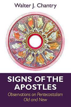 Paperback Signs of the Apostles: Observations on Pentacostalism Old and New Book