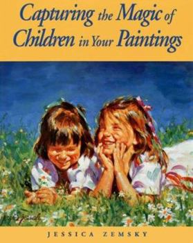 Hardcover Capturing the Magic of Children in Your Paintings Book
