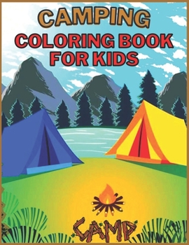 Paperback Camping Coloring book: for Kids and adults fun, easy and relaxed superb and high-quality images Book