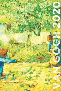 Van Gogh 2020: Art Planner and Datebook Monthly Weekly Scheduler and Organizer | Vertical Days Dated Layout with Monday Start | Aesthetic Elegant Agenda and Daily Appointment Book (Painting Series)