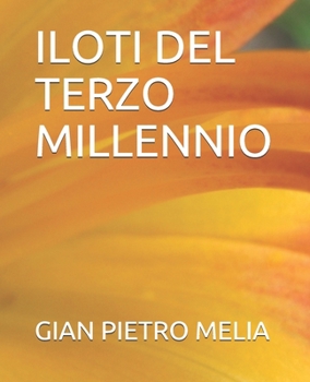 Paperback Iloti del Terzo Millennio [Italian] Book