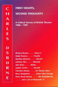 First Nights, Second Thoughts: A Critical Survey of British Theatre 1986 - 1991