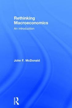 Hardcover Rethinking Macroeconomics: An introduction Book