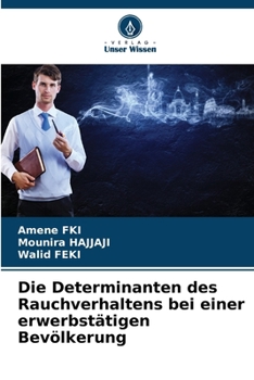 Paperback Die Determinanten des Rauchverhaltens bei einer erwerbstätigen Bevölkerung [German] Book