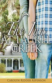 The Inn At Laurel Creek - Book #1 of the Inn at Laurel Creek 