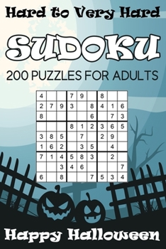 Paperback Hard to Very Hard Sudoku Happy Halloween: 200 Puzzles For Adults Book