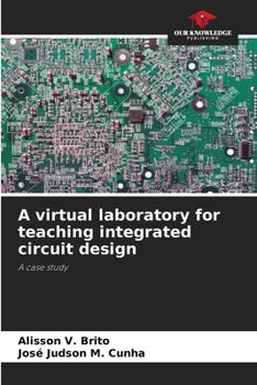 Paperback A virtual laboratory for teaching integrated circuit design Book