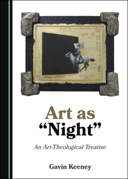 Hardcover Art as Night: An Art-Theological Treatise Book