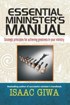 Paperback Essential Minister's Manual: Strategic Principles For Achieving Greatness In Your Ministry Book