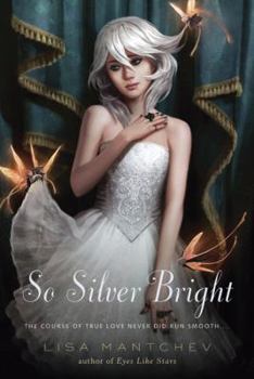 So Silver Bright - Book #3 of the Théâtre Illuminata