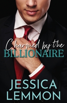 Charmed by the Billionaire - Book #2 of the Blue Collar Billionaires