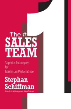 Paperback The #1 Sales Teams: Superior Techniques for Maximum Performance Book