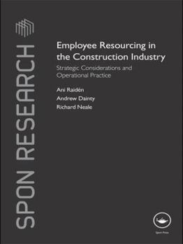 Paperback Employee Resourcing in the Construction Industry: Strategic Considerations and Operational Practice Book