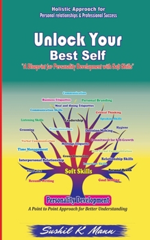 Paperback Unlock Your Best Self: A Blueprint for the Personality Development with Soft Skills Book