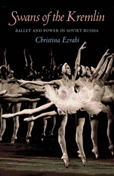 Paperback Swans of the Kremlin: Ballet and Power in Soviet Russia Book