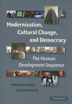 Paperback Modernization, Cultural Change, and Democracy: The Human Development Sequence Book