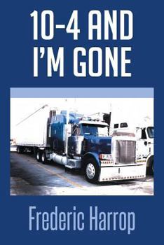Paperback 10-4 and I'm Gone Book