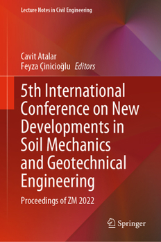 Hardcover 5th International Conference on New Developments in Soil Mechanics and Geotechnical Engineering: Proceedings of Zm 2022 Book