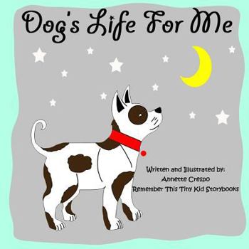 Paperback Dog's Life For Me Book