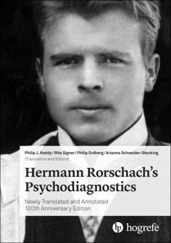 Hardcover Hermann Rorschach's Psychodiagnostics: Newly Translated and Annotated 100th Anniversary Edition Book