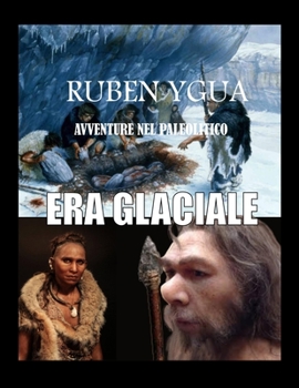 Paperback Era Glaciale: Avventure Nel Paleolitico [Italian] Book