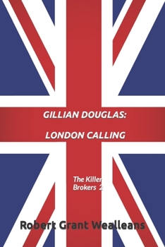 Paperback Gillian Douglas: London Calling: The Killer Brokers 2 Book