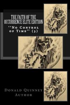 Paperback The Faith of The Occurrence Elite Edition: No Control Of Time Book