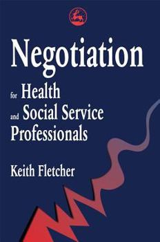 Paperback Negotiation for Health and Social Service Professionals Book