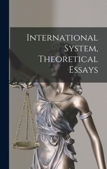 Hardcover International System, Theoretical Essays Book