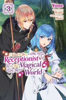 Paperback I Want to Be a Receptionist in This Magical World, Vol. 3 (Manga) Book