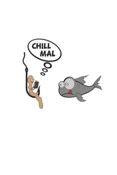 Chill Mal: Monatsplaner, Termin-Kalender für Angler & Angel Fans | Geschenk-Idee | A5 | 120 Seiten (German Edition)