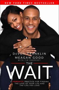 Hardcover The Wait: A Powerful Practice for Finding the Love of Your Life and the Life You Love Book