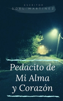 Paperback Pedacito de Mi Alma y Corazon [Spanish] Book