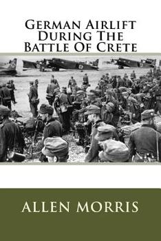 Paperback German Airlift During The Battle Of Crete Book