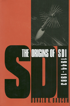Paperback The Origins of SDI, 1944-1983 Book