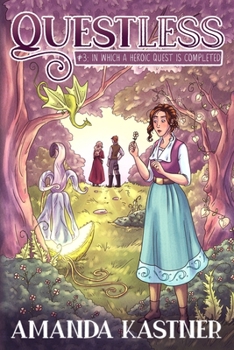 Paperback Questless #3 In Which a Heroic Quest Is Completed: An All-Ages Graphic Novel Adventure Book