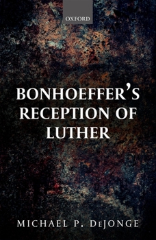 Hardcover Bonhoeffer's Reception of Luther Book