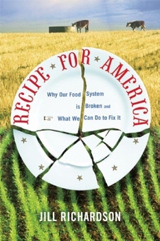 Paperback Recipe for America: Why Our Food System Is Broken and What We Can Do to Fix It Book