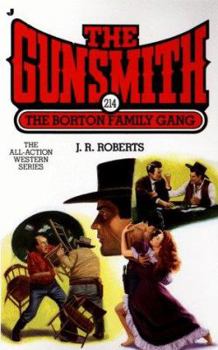 The Gunsmith #214: The Borton Family Gang - Book #214 of the Gunsmith