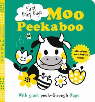 Board book First Baby Days: Moo Peekaboo Book