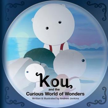 Paperback Kou: and the Curious World of Wonders Book