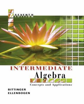 Hardcover Intermediate Algebra: Concepts and Applications (7th Edition) (Bittinger Developmental Mathematics Series) Book