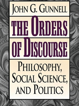 Paperback The Orders of Discourse: Philosophy, Social Science, and Politics Book