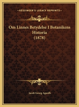 Om Linnes Betydelse I Botanikens Historia (1878)